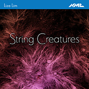 Liza Lim: String Creatures