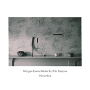Morgan Evans-Weiler & J.P.A. Falzone: Penumbra